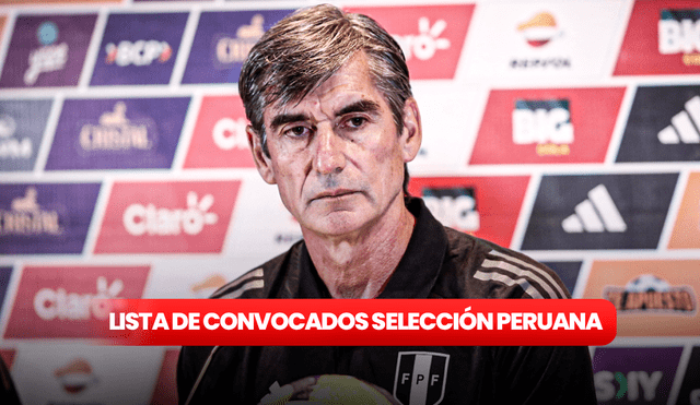 Convocados de Perú ante Bolivia y Venezuela: lista final de Óscar Ibáñez para las Eliminatorias 2026