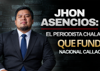 JHON ASENCIOS: EL PERIODISTA CHALACO QUE FUNDÓ NACIONAL CALLAO TV